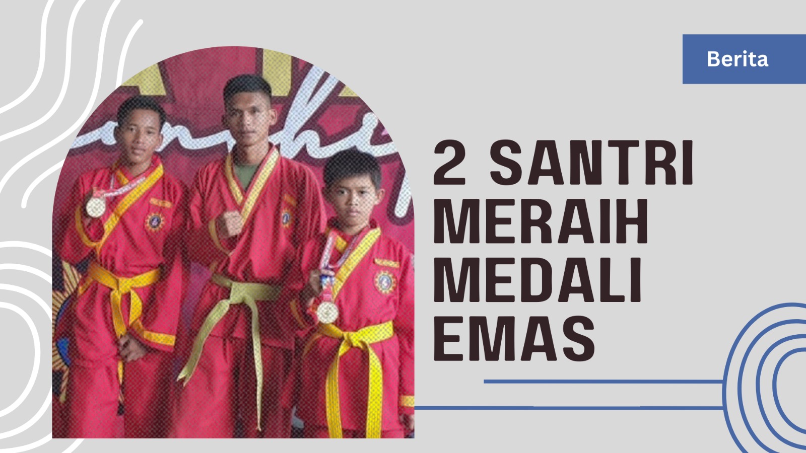 Dua Santri Futuhiyyah 1 Lampung Menyumbang Dua Medali Emas 